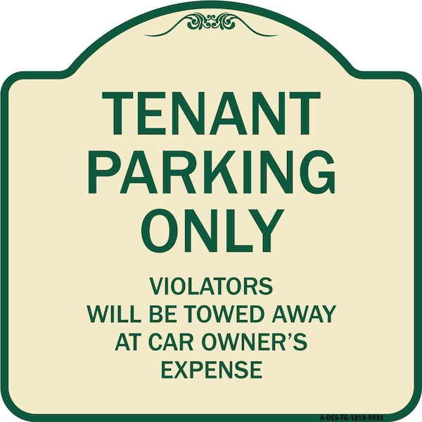 Signmission Designer Series-Tenant Parking Violators Will Be Towed Away Car Owner, 18" x 18", TG-1818-9881 A-DES-TG-1818-9881 - main